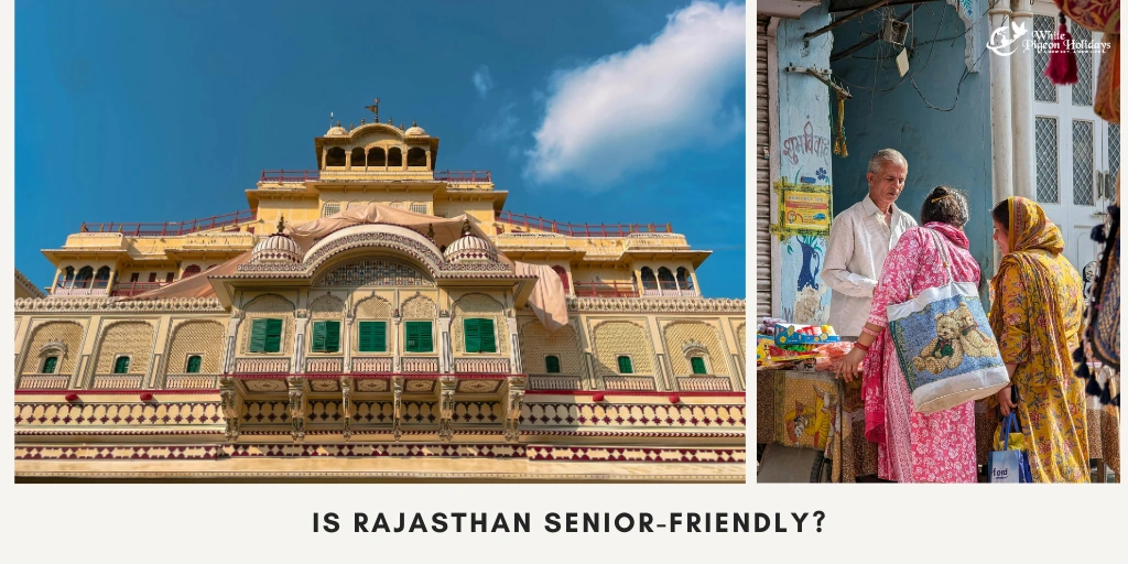 Is Rajasthan Senior-Friendly For USA Travelers