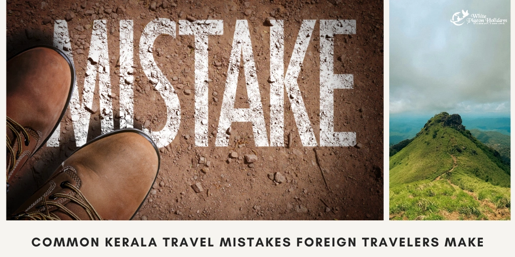 Common Kerala Travel Mistakes Foreign Travelers Should Avoid