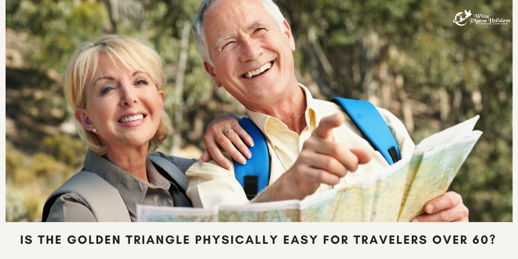 Is the Golden Triangle Physically Easy for Travelers Over 60