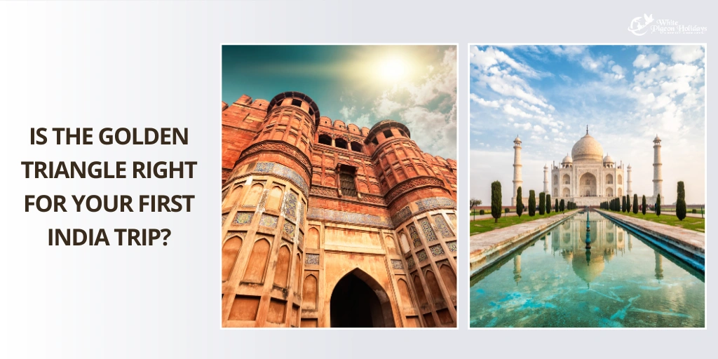 Is the Golden Triangle Right for Your First India Trip