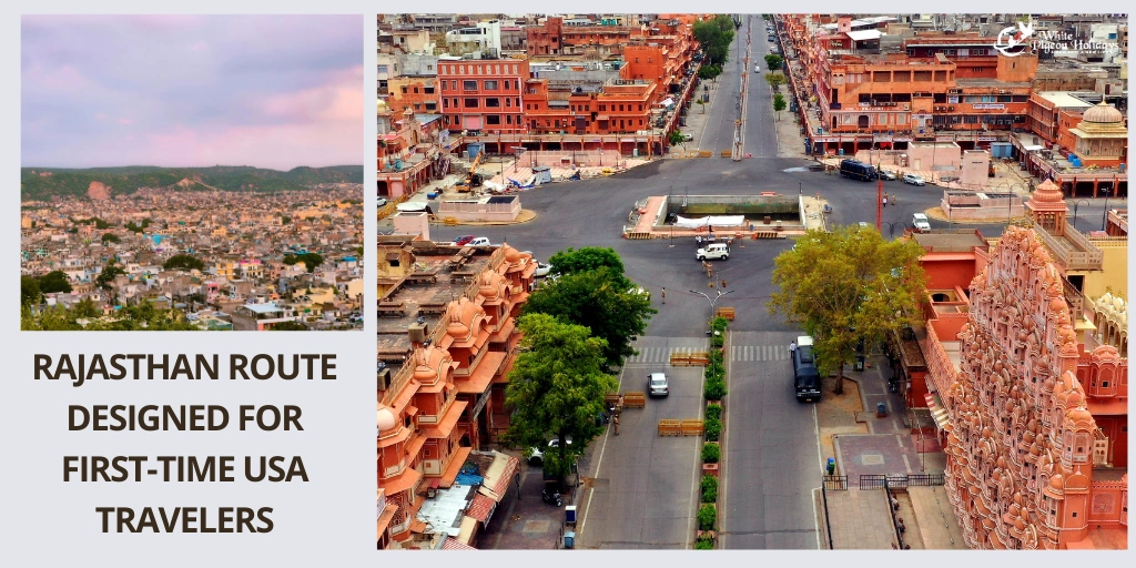 The Best Rajasthan Itinerary for First-Time USA Travelers