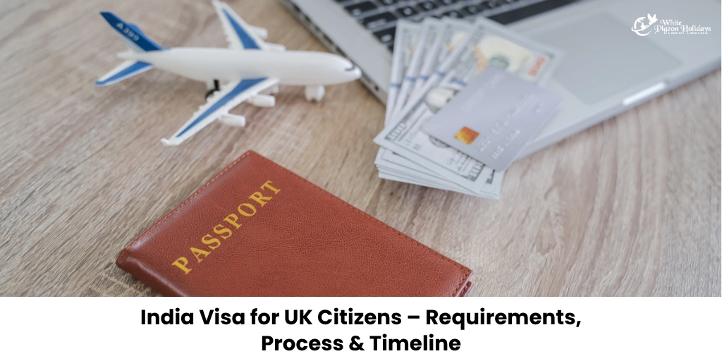 Documents Required for India Visa (UK Citizens)