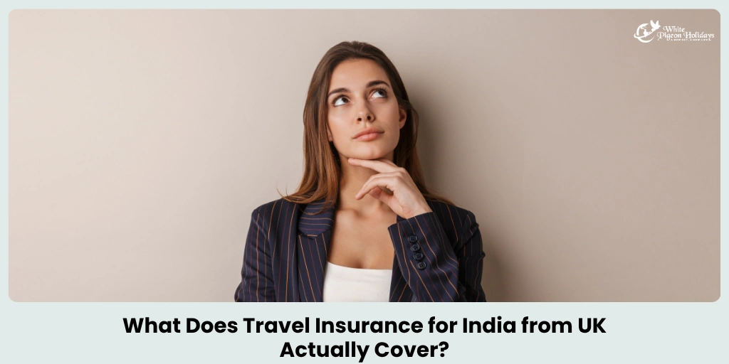 What Travel Insurance for India Must Cover