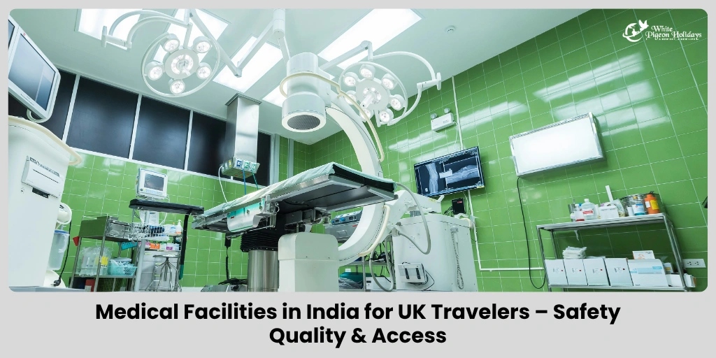 Medical Facilities in India for UK Travelers (2026 Guide)