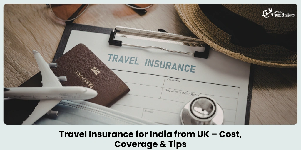 Travel Insurance for India from UK (2026 Guide)