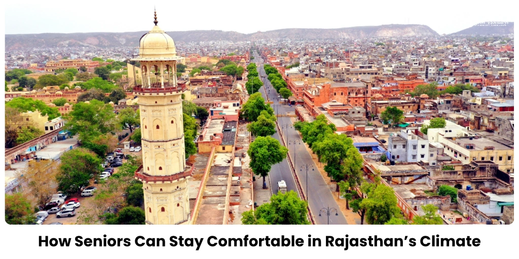 Practical Tips to Handle Rajasthan Weather Comfortably