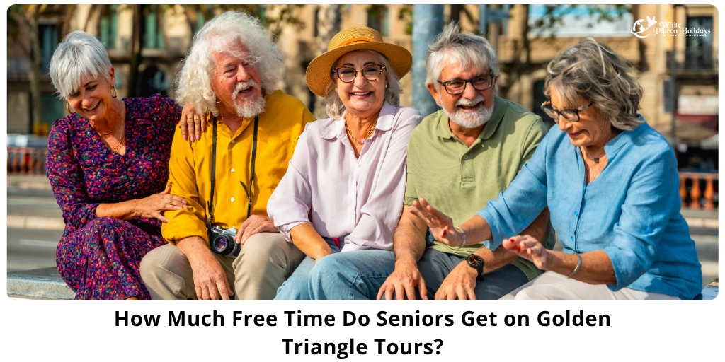 How Much Free Time Seniors Get on Golden Triangle Tours