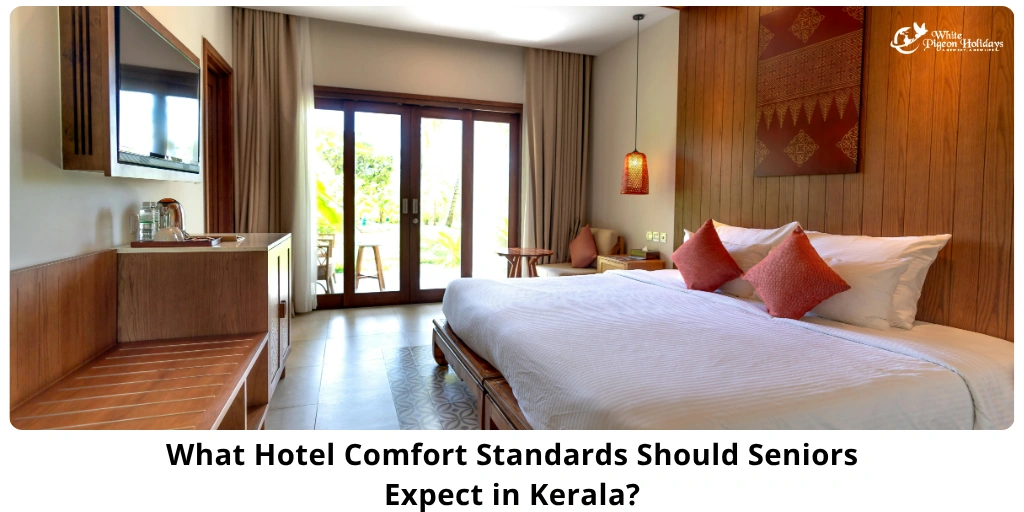 Kerala Hotels for Seniors — What Comfort Standards Really Feel Like