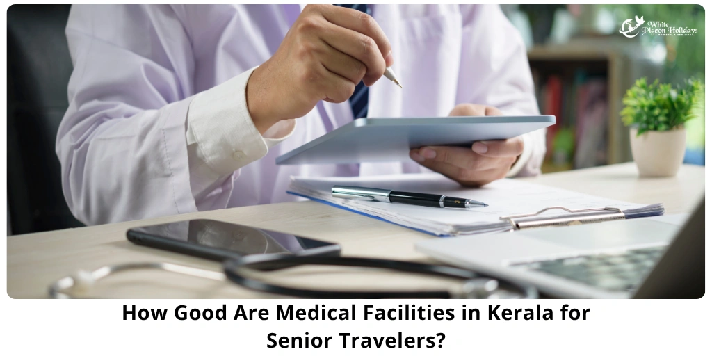 Kerala Medical Facilities Guide for Senior Travelers