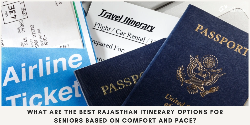 5 Rajasthan Itinerary Options for Seniors Based on Comfort and Pace