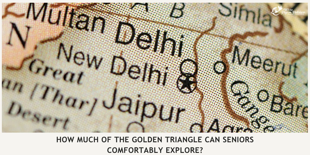 Golden Triangle Tour Duration Guide What Seniors Can Comfortably Cover in 5, 7, 10 & 14 Days
