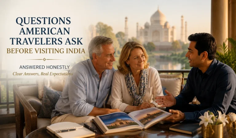 Questions American Travelers Ask Before Visiting India Answered Honestly