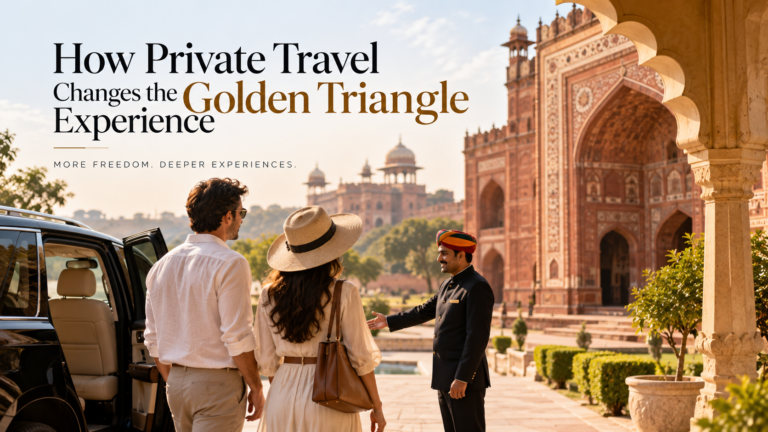 How Private Travel Changes the Golden Triangle Experience